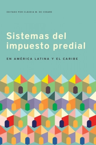 Kniha Sistemas del impuesto predial en America Latina y el Caribe 