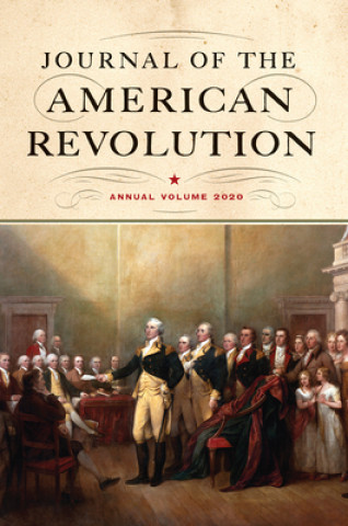 Libro Journal of the American Revolution 2020: Annual Volume 