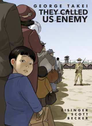 Könyv They Called Us Enemy Justin Eisinger
