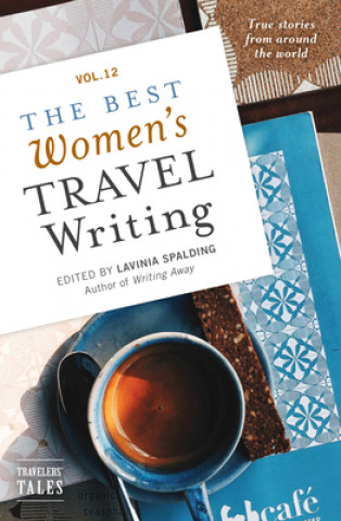 Könyv Best Women's Travel Writing, Volume 12 