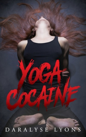 Boek Yoga Cocaine Daralyse Lyons