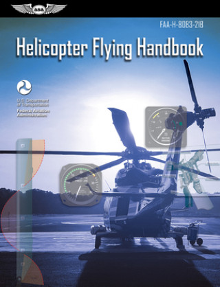 Kniha Helicopter Flying Handbook (2023): Faa-H-8083-21b 