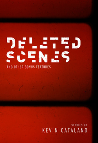 Knjiga Deleted Scenes Kevin Catalano