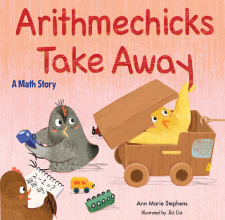 Kniha Arithmechicks Take Away: A Math Story Jia Liu