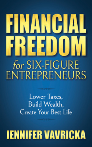 Buch Financial Freedom for Six-Figure Entrepreneurs 