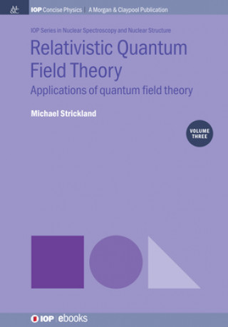 Knjiga Relativistic Quantum Field Theory, Volume 3 