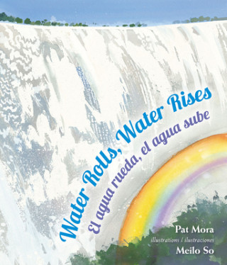 Book Water Rolls, Water Rises/El Agua Rueda, el Agua Sube Meilo So