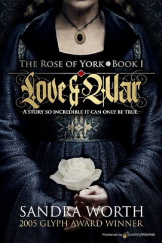 Könyv The Rose of York: Love & War 