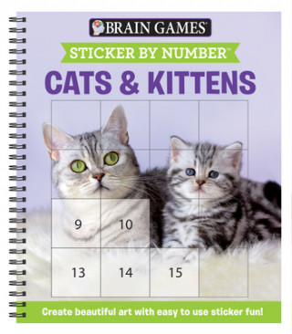 Könyv Brain Games - Sticker by Number: Cats & Kittens (Easy - Square Stickers): Create Beautiful Art with Easy to Use Sticker Fun! 