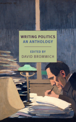 Knjiga Writing Politics DAVID BROMWICH