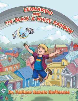 Βιβλίο Leonardo and the Black & White Rainbow Fabiano Rabelo Demoraes