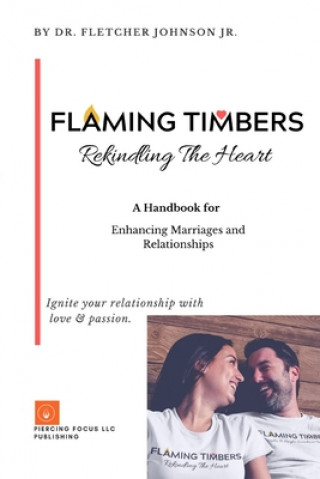 Carte Flaming Timbers: Rekindling The Heart Piercing Focus Llc