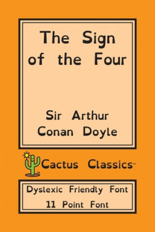 Buch Sign of the Four (Cactus Classics Dyslexic Friendly Font) Marc Cactus