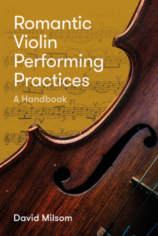 Kniha Romantic Violin Performing Practices 