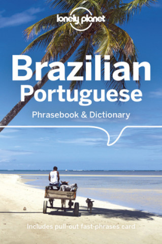 Könyv Lonely Planet Brazilian Portuguese Phrasebook & Dictionary 