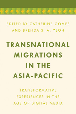 Kniha Transnational Migrations in the Asia-Pacific Brenda S. A. Yeoh