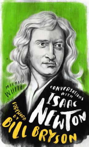 Kniha Conversations with Isaac Newton Bill Bryson