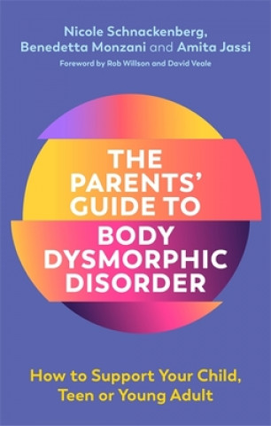 Carte Parents' Guide to Body Dysmorphic Disorder Amita Jassi