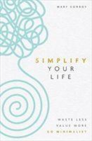 Könyv Simplify Your Life 