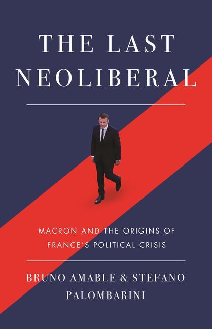Книга Last Neoliberal Bruno Amable