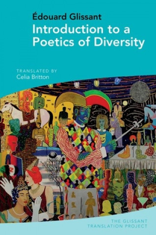 Könyv Introduction to a Poetics of Diversity: By Édouard Glissant 