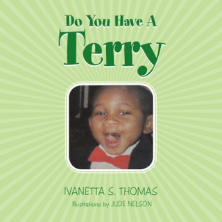 Knjiga Do You Have a Terry Jude Nelson