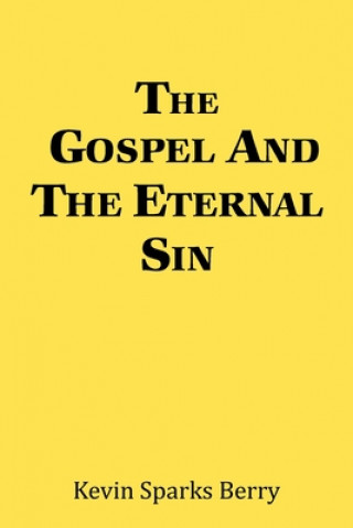 Libro Gospel and the Eternal Sin Kevin Sparks Berry
