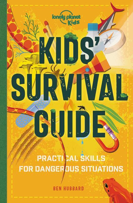 Książka Lonely Planet Kids Kids' Survival Guide 1: Practical Skills for Intense Situations Dynamo Ltd