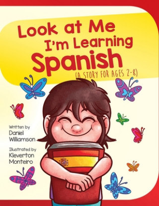 Könyv Look At Me I'm Learning Spanish Kleverton Monteiro