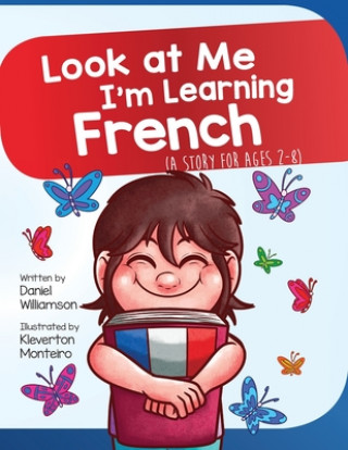 Książka Look At Me I'm Learning French Kleverton Monteiro