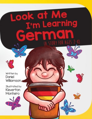 Könyv Look At Me I'm Learning German Kleverton Monteiro