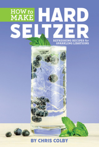 Könyv How to Make Hard Seltzer 