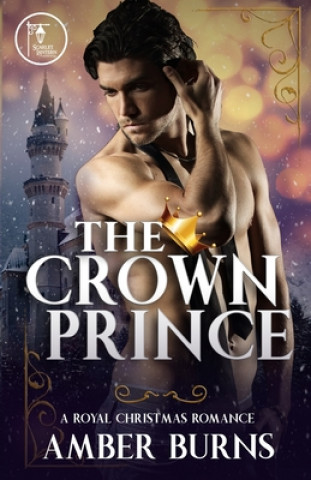 Książka The Crown Prince: A Contemporary Royal Christmas Romance 