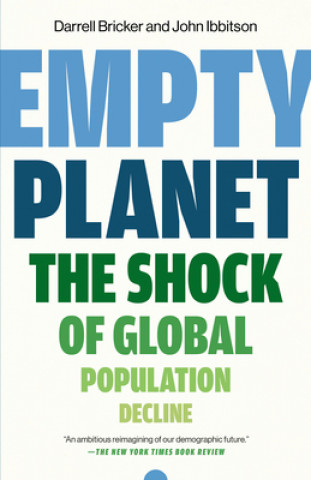 Knjiga Empty Planet: The Shock of Global Population Decline John Ibbitson