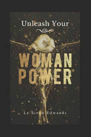 Knjiga Unleash Your Woman Power(R) LA Edwards