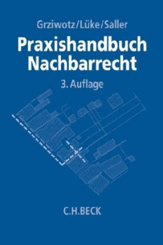 Kniha Praxishandbuch Nachbarrecht Herbert Grziwotz