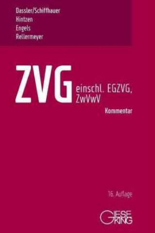 Книга ZVG -Gesetz über die Zwangsversteigerung und Zwangsverwaltung - einschließlich EGZVG und ZwVwV - Horst Schiffhauer