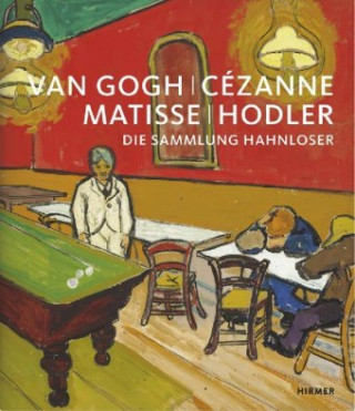 Kniha Van Gogh, Cézanne, Matisse, Hodler Klaus Albrecht Schröder