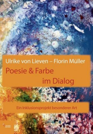 Kniha Poesie & Farbe im Dialog Florin Müller