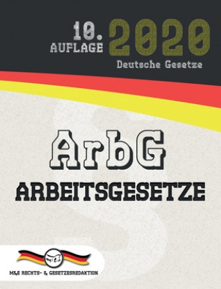 Kniha ArbG - Arbeitsgesetze M&E Rechts- & Gesetzesredaktion