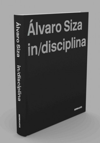 Kniha Alvaro Siza in/discipline 