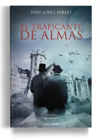 Knjiga EL TRAFICANTE DE ALMAS IVAN LOPEZ PARDO