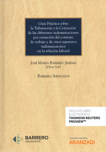 Книга GUÍA PRÁCTICA SOBRE LA TRIBUTACIÓN Y COTIZACIÓN DE INDEMNIZACIONES POR EXTINCIÓN JOSE MARIA BARRERO JIMENEZ