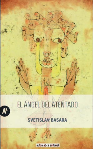 Kniha EL ÁNGEL DEL ATENTADO SVETISLAV BASARA