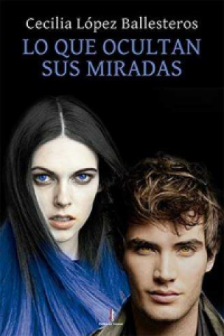 Buch Lo que ocultan sus miradas López Ballesteros