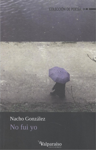 Книга NO FUI YO NACHO GONZALEZ