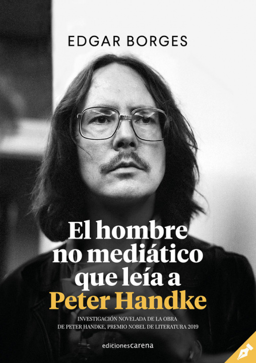 Kniha EL HOMBRE NO MEDIÁTICO QUE LEÍA A PETER HANDKE EDGAR BORGES
