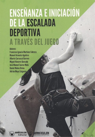 Livre ENSEÑANZA E INICIACIÓN DE LA ESCALADA DEPORTIVA A TRAVS DEL JUEGO 