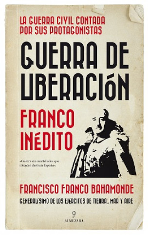 Könyv GUERRA DE LIBERACIÓN FRANCISCO FRANCO BAHAMONDE
