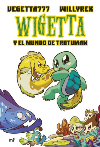 Книга WIGETTA Y EL MUNDO DE TROTUMAN VEGETTA777